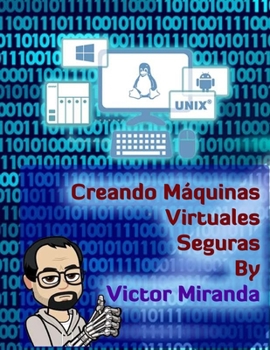 Paperback Creando Máquinas Virtuales Seguras - By Victor Miranda [Spanish] Book