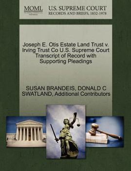 Paperback Joseph E. Otis Estate Land Trust V. Irving Trust Co U.S. Supreme Court Transcript of Record with Supporting Pleadings Book