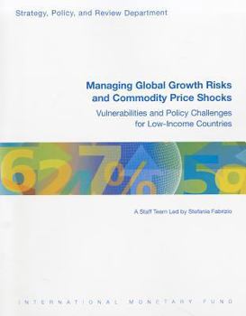 Paperback Managing Global Growth: Risks and Commodity Price Shocks Book