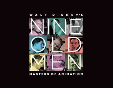 Hardcover Walt Disney's Nine Old Men: Masters of Animation Book