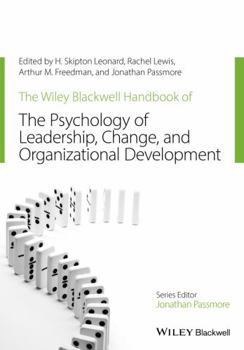 Paperback The Wiley-Blackwell Handbook of the Psychology of Leadership, Change, and Organizational Development Book