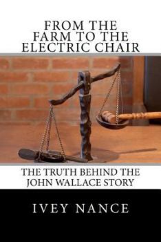 Paperback From the Farm to the Electric Chair: The John Wallace Story Book