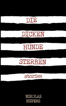 Paperback Die dicken Hunde sterben [German] Book