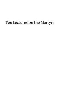 Paperback Ten Lectures on the Martyrs Book