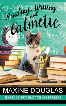 Reading, Writing and Catmetic (Holiday Pet Sleuth Mysteries)