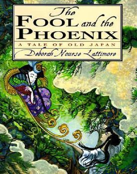 Hardcover The Fool and the Phoenix: A Tale of Old Japan Book