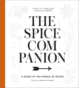 Hardcover The Spice Companion: A Guide to the World of Spices: A Cookbook Book