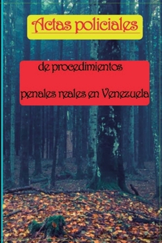 Paperback Actas policiales de procedimientos penales reales en Venezuela [Spanish] Book