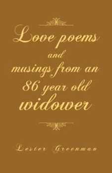 Paperback Love Poems and Musings from an 86 Year Old Widower Book