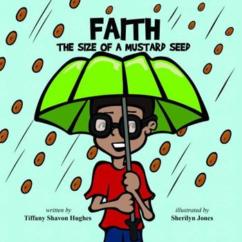 Faith! the Size of a Mustard Seed