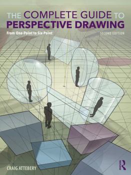 Paperback The Complete Guide to Perspective Drawing: From One-Point to Six-Point Book