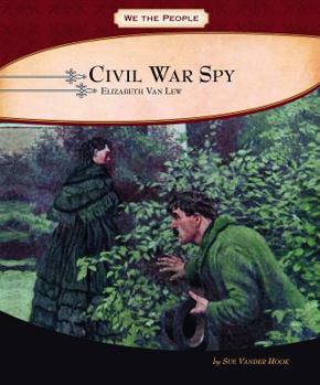 Hardcover Civil War Spy: Elizabeth Van Lew Book