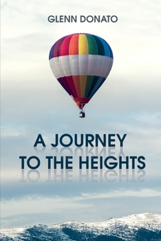 Paperback A Journey to the Heights: I don't want to change who you are, I just want to get the best out of you. Book