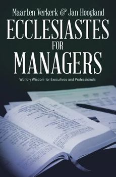 Paperback Ecclesiastes for Managers: Worldly Wisdom for Managers and Professionals Book