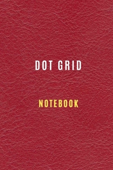 Paperback Dot Grid Notebook, Dot Grid Book journal - 6 X 9, 105 pages,: Dot Grid workbook Paper with gray dot pattern , Fountain pen-friendly Book