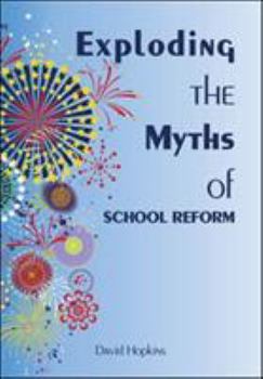 Paperback Exploding the Myths of School Reform Book