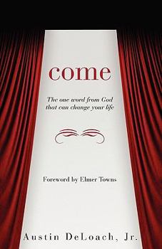 Paperback Come: The One Word from God That Can Change Your Life Book