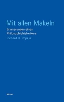Mit allen Makeln: Erinnerungen eines Philosophiehistorikers (German Edition)