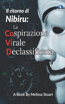 Paperback Il ritorno di Nibiru: La Cospirazione Virale Declassificata [Italian] Book