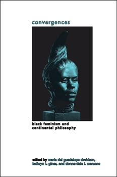 Paperback Convergences: Black Feminism and Continental Philosophy Book