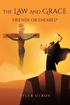 Paperback The Law and Grace: Friends or Enemies? Book