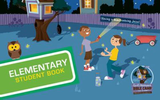 Paperback Elementary Student Book (God's Backyard Bible Camp) Book