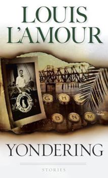 Hardcover Yondering - The Louis L'amour Collection Book