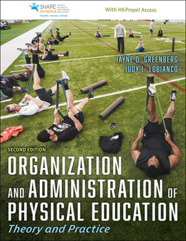 Paperback Organization and Administration of Physical Education: Theory and Practice Book