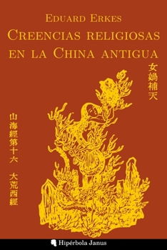 Paperback Creencias religiosas en la China antigua [Spanish] Book