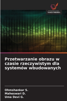 Przetwarzanie obrazu w czasie rzeczywistym dla systemów wbudowanych (Polish Edition)