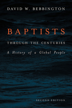 Hardcover Baptists Through the Centuries: A History of a Global People Book