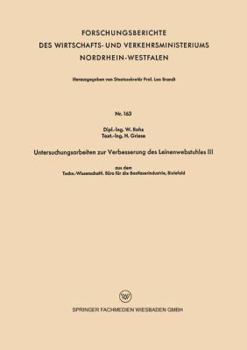 Paperback Untersuchungsarbeiten Zur Verbesserung Des Leinenwebstuhles III: Aus Dem Techn.-Wissenschaftl. Büro Für Die Bastfaserindustrie, Bielefeld [German] Book