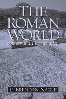 Paperback The Roman World: Sources and Interpretation Book