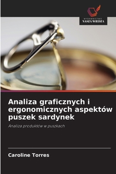 Paperback Analiza graficznych i ergonomicznych aspektów puszek sardynek [Polish] Book
