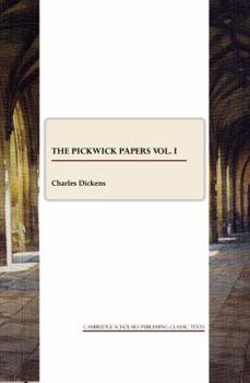 The Posthumous Papers of the Pickwick Club - Book #1 of the Posthumous Papers of the Pickwick Club