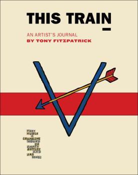 Hardcover This Train: An Artist's Journal Book