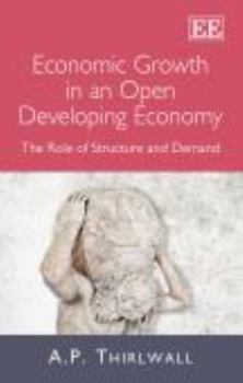 Paperback Economic Growth in an Open Developing Economy: The Role of Structure and Demand Book