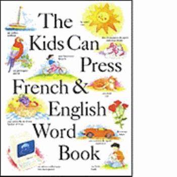 Hardcover The Kids Can Press French and English Word Books Book