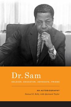 Hardcover Dr. Sam, Soldier, Educator, Advocate, Friend: An Autobiography Book