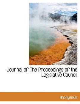 Hardcover Journal of the Proceedings of the Legislative Council Book