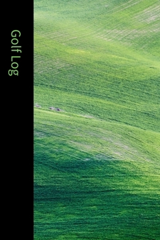 Paperback Golf Log: Dark Green - Keep Score - Small size 6" x 9" - 105 pages Book