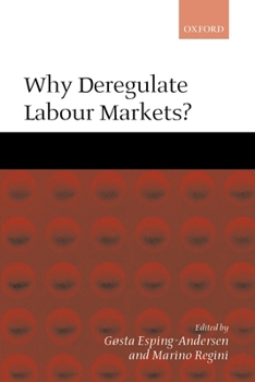 Paperback Why Deregulate Labour Markets? Book