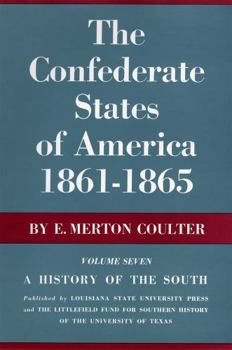 The Confederate States of America, 1861-1865 - Book #7 of the A History of the South