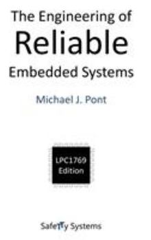 Hardcover The Engineering of Reliable Embedded Systems (LPC1769) Book