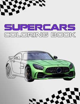 Supercars Coloring Book: Over 30 Sport Car Designs (Car Coloring Books)