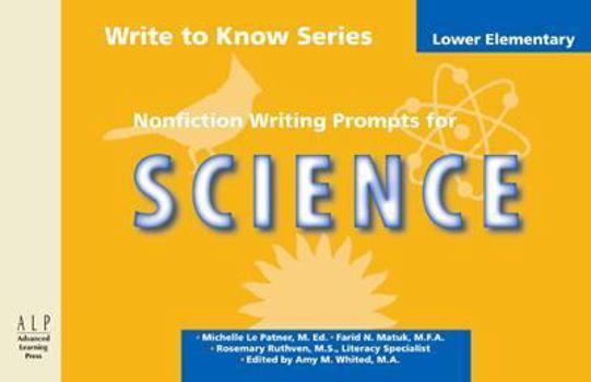 Paperback Write to Know: Nonfiction Writing Prompts for Lower Elementary Science Book