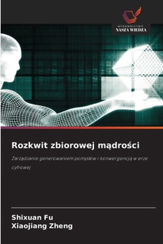 Rozkwit zbiorowej madrosci (Polish Edition)
