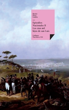 Hardcover Episodios nacionales II. Los cien mil hijos de san Luis [Spanish] Book