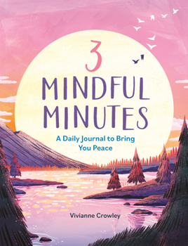 Paperback 3 Mindful Minutes: A Daily Journal to Bring You Peace Book