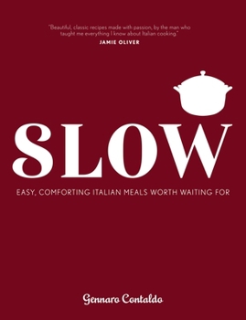 Hardcover Slow: Easy, Comforting Italian Meals Worth Waiting for Book